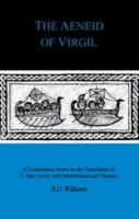The Aeneid of Virgil: A Commentary based on the Translation of C.Day Lewis (Classical Studies series) 0862920442 Book Cover