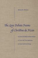 The Love Debate Poems of Christine De Pizan 0813024900 Book Cover