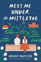 Meet Me Under the Mistletoe 0593422228 Book Cover