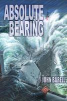 Absolute Bearing 1490505962 Book Cover