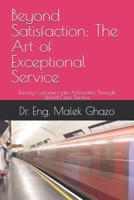 Beyond Satisfaction: The Art of Exceptional Service B0F2DWBQ4C Book Cover