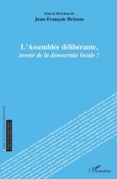 L'assemblée délibérante, avenir de la démocratie locale ? (Droit Des Collectivités Territoriales) (French Edition) 2343079234 Book Cover
