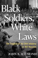 Black Soldiers, White Laws 0802164757 Book Cover