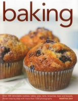Baking: Over 300 delectable cookies, cakes, pies, tarts, brownies, bars and breads, shown step by step with more than 1350 photographs 0754827011 Book Cover