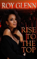 Rise To The Top B08TQ3TWFJ Book Cover