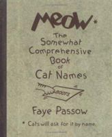 Meow: The Somewhat Comprehensive Book of Cat Names 1586857371 Book Cover