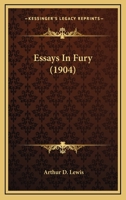 Essays in Fury 1164636804 Book Cover