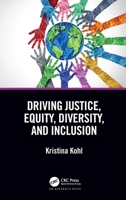 Driving Justice, Equality, Diversity, and Inclusion: The Jedi Journey 0367766795 Book Cover