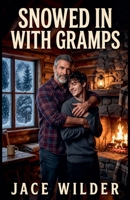 Snowed In With Gramps B0GZKHNPVS Book Cover