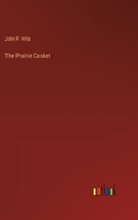 The Prairie Casket 1347357173 Book Cover