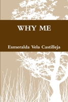 Why Me 0557295408 Book Cover