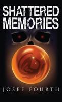 Shattered Memories 1535607327 Book Cover