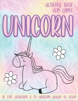 Unicorn Activity Book for Girls: 26 ABC activities and 25 Unicorn pages to color. Suitable for beginners and young children. B087SJT1C7 Book Cover