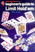 Beginners Guide to Limit Hold'em 1904468217 Book Cover