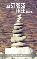 Live Stress-Free Again 196014474X Book Cover