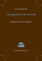 La Nuit Etoilee Au-Dessus de Moi, La Loi Morale En Moi: Kant Et Le Sens de l'Existence 2251456406 Book Cover