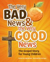 The Very Bad News & the Very Good News 1952783364 Book Cover