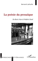 La poésie du prosaïque: De Boris Vian à Frédéric Dard (Approches Littéraires) (French Edition) 2343218366 Book Cover