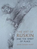 The Art of Ruskin and the Spirit of Place 1789142768 Book Cover