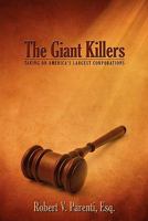 The Giant Killers: Taking on America's Largest Corporations 1439274096 Book Cover