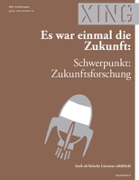 XING 26 :: Es war einmal die Zukunft: Schwerpunkt: Zukunftsforschung (XING Magazin) 1521427224 Book Cover