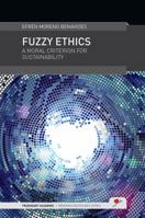 Fuzzy Ethics: A Moral Criterion for Sustainability 0957301715 Book Cover