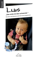 Luis Das erste ist das schwerste: Die ersten zwölf Monate aus der Sicht eines Neugeborenen 375264818X Book Cover