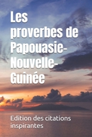 Les proverbes de Papouasie-Nouvelle-Guinée (French Edition) B0FNWYQ8RX Book Cover