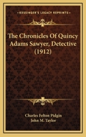 Chronicles of Quincy Adams Sawyer, Detective 1018860134 Book Cover