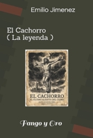 El Cachorro ( La leyenda ): Fango y Oro (Spanish Edition) B0GTM23F2F Book Cover