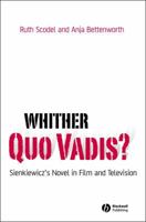 Whither Quo Vadis: Sienkiewicz's Novel in Film and Television 1405183853 Book Cover