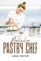 Particular Pastry Chef 3700021615 Book Cover