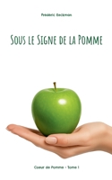 Coeur de Pomme: Sous le Signe de la Pomme (French Edition) 2322559741 Book Cover