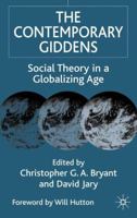 The Contemporary Giddens: Social Theory in a Globalizing Age 0333779053 Book Cover
