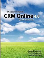 Microsoft Dynamics CRM Online 4.0 Quick Reference 1463541171 Book Cover