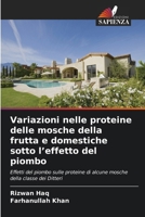 Variazioni nelle proteine delle mosche della frutta e domestiche sotto l'effetto del piombo (Italian Edition) 6630319346 Book Cover