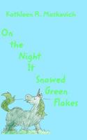 On the NIght It Snowed Green Flakes 1388636050 Book Cover