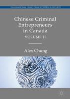 Chinese Criminal Entrepreneurs in Canada, Volume II 303005134X Book Cover