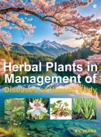 Herbal Plants in Management of Diseases of Human Body B0DJMJ4NN9 Book Cover