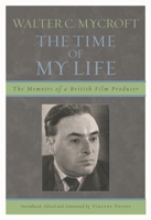 The Time of My Life: The Memoirs of a British Film Producer (Filmmakers Series) 0810857235 Book Cover