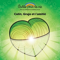 Colin, Grujo Et L'Amitie 2981570838 Book Cover