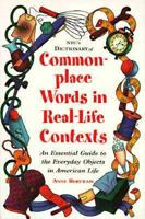 Ntc's Dictionary of Commonplace Words in Real-Life Contexts (National Textbook Language Dictionaries) 0844208469 Book Cover