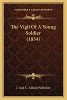 The Vigil Of A Young Soldier 1120042380 Book Cover