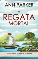A Regata Mortal (OS Mistérios de Abigail Summers) 482412767X Book Cover