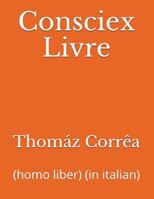 Consciex Livre: (homo Liber) 171801287X Book Cover