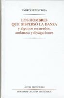Los Hombres Que Disperso La Danza Y Algu (Letras Mexicanas) 9681637577 Book Cover