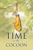 Time in the Cocoon 1098096312 Book Cover