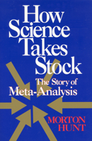 How Science Takes Stock: The Story of Meta-Analysis 0871543893 Book Cover