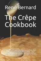 The Crêpe Cookbook: Successful and easy preparation. For beginners and professionals. The best recipes designed for every taste. B08NF34GL1 Book Cover