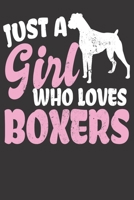 Just A Girl Who Loves Boxers: Journal 1694809595 Book Cover